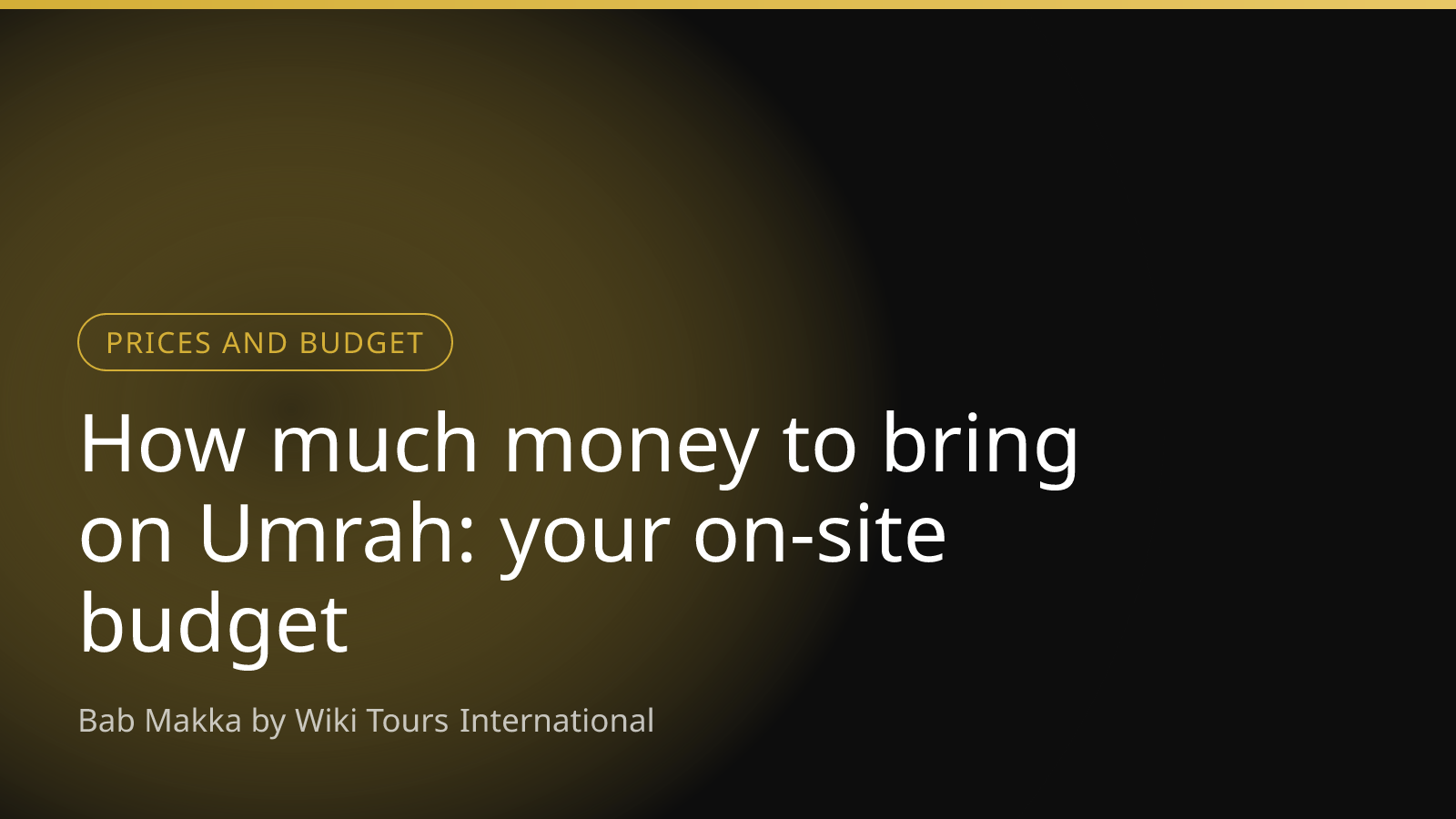How much money to bring on Umrah: your on-site budget