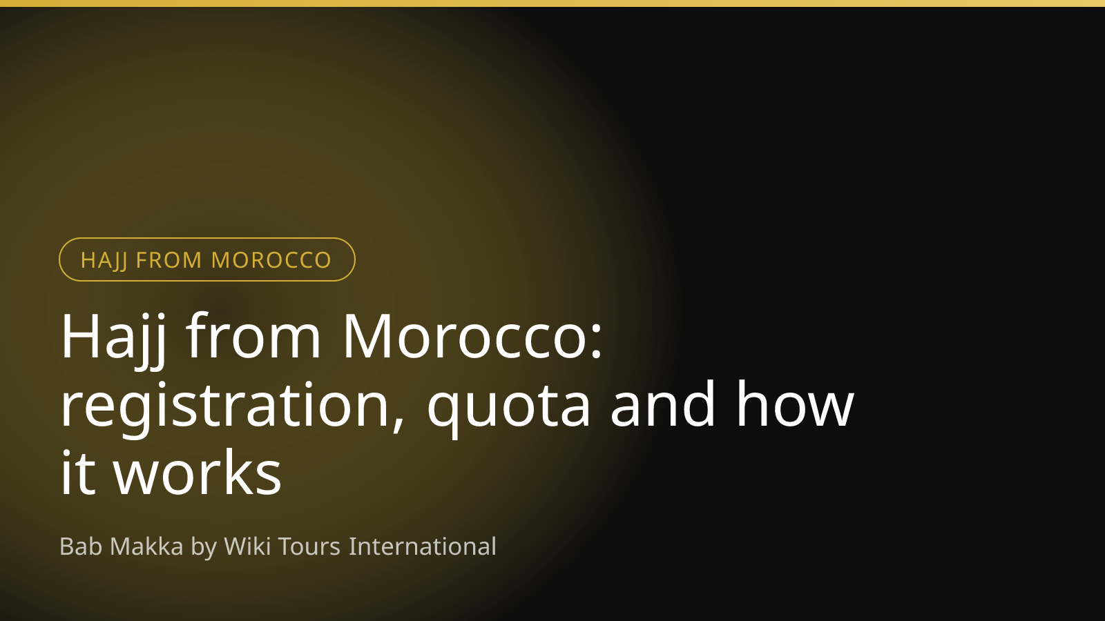 Hajj from Morocco: registration, quota and how it works