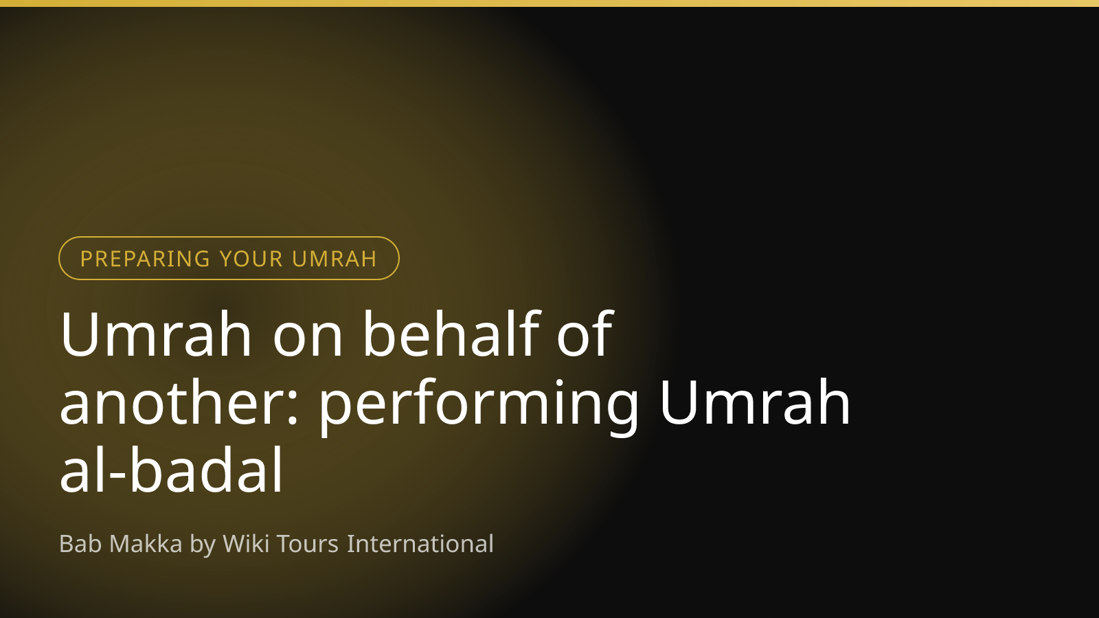 Umrah on behalf of another: performing Umrah al-badal