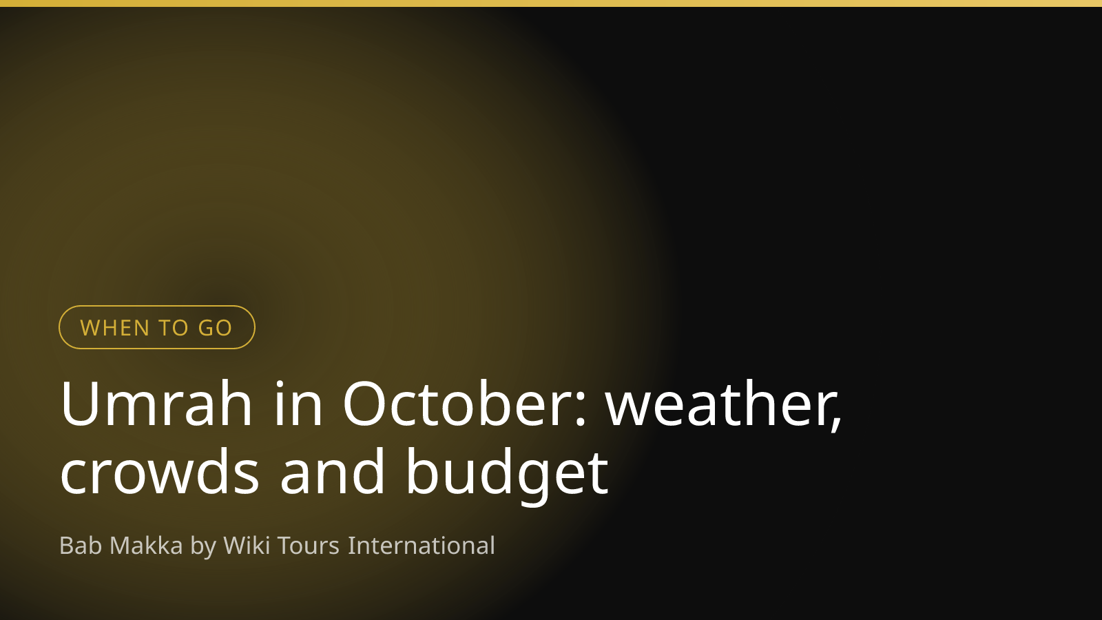 Umrah in October: weather, crowds and budget