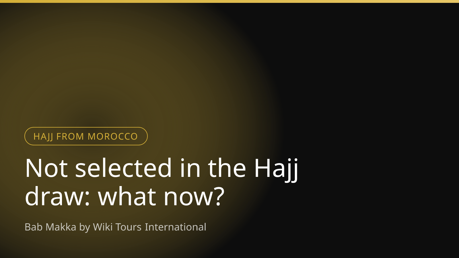 Not selected in the Hajj draw: what now?