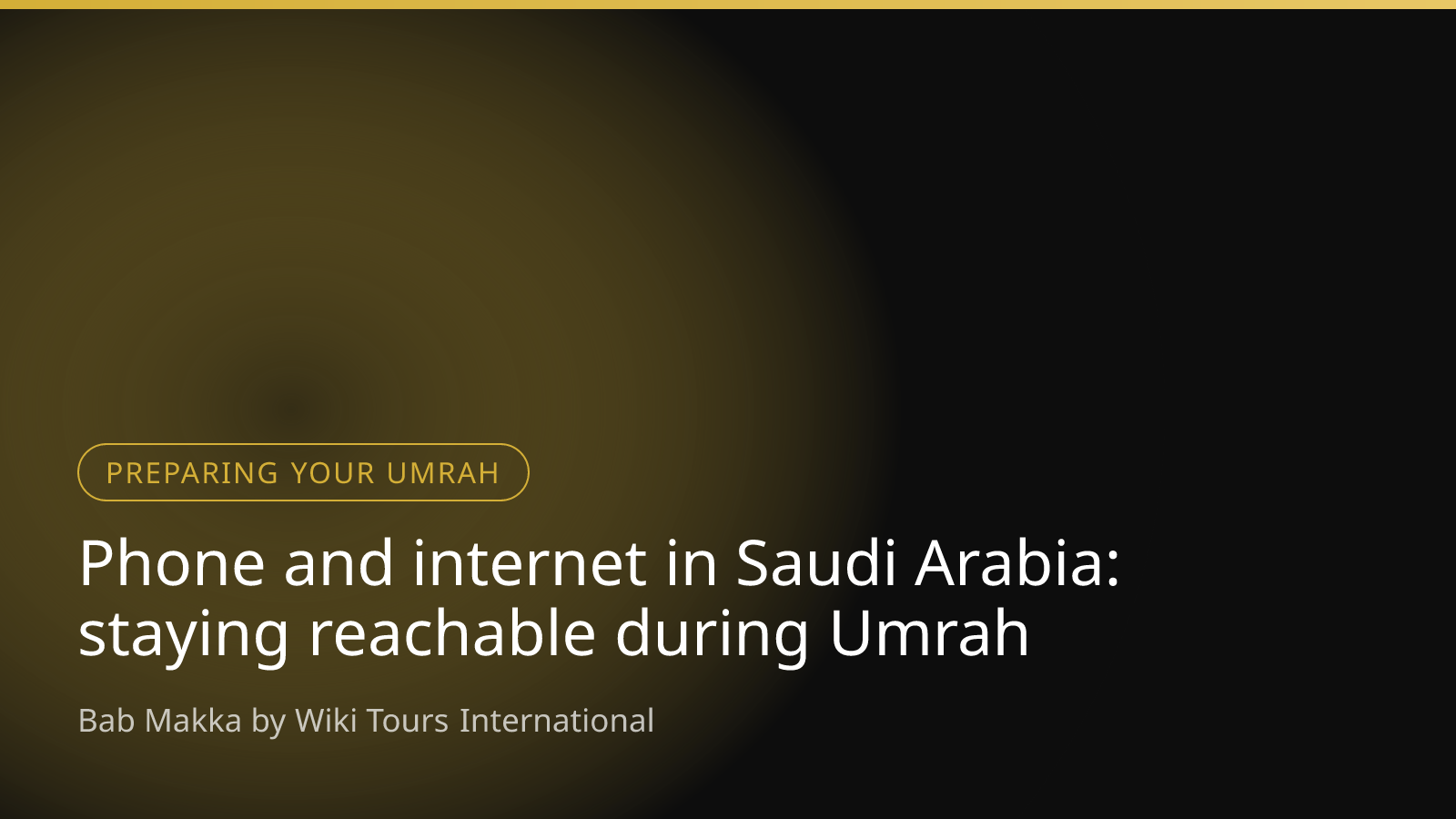 Phone and internet in Saudi Arabia: staying reachable during Umrah
