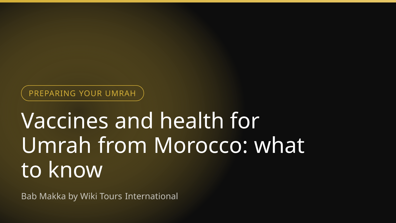 Vaccines and health for Umrah from Morocco: what to know