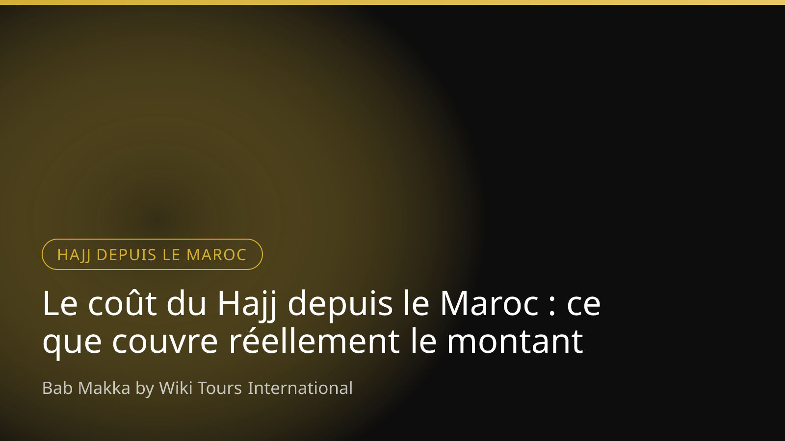 Le coût du Hajj depuis le Maroc : ce que couvre réellement le montant
