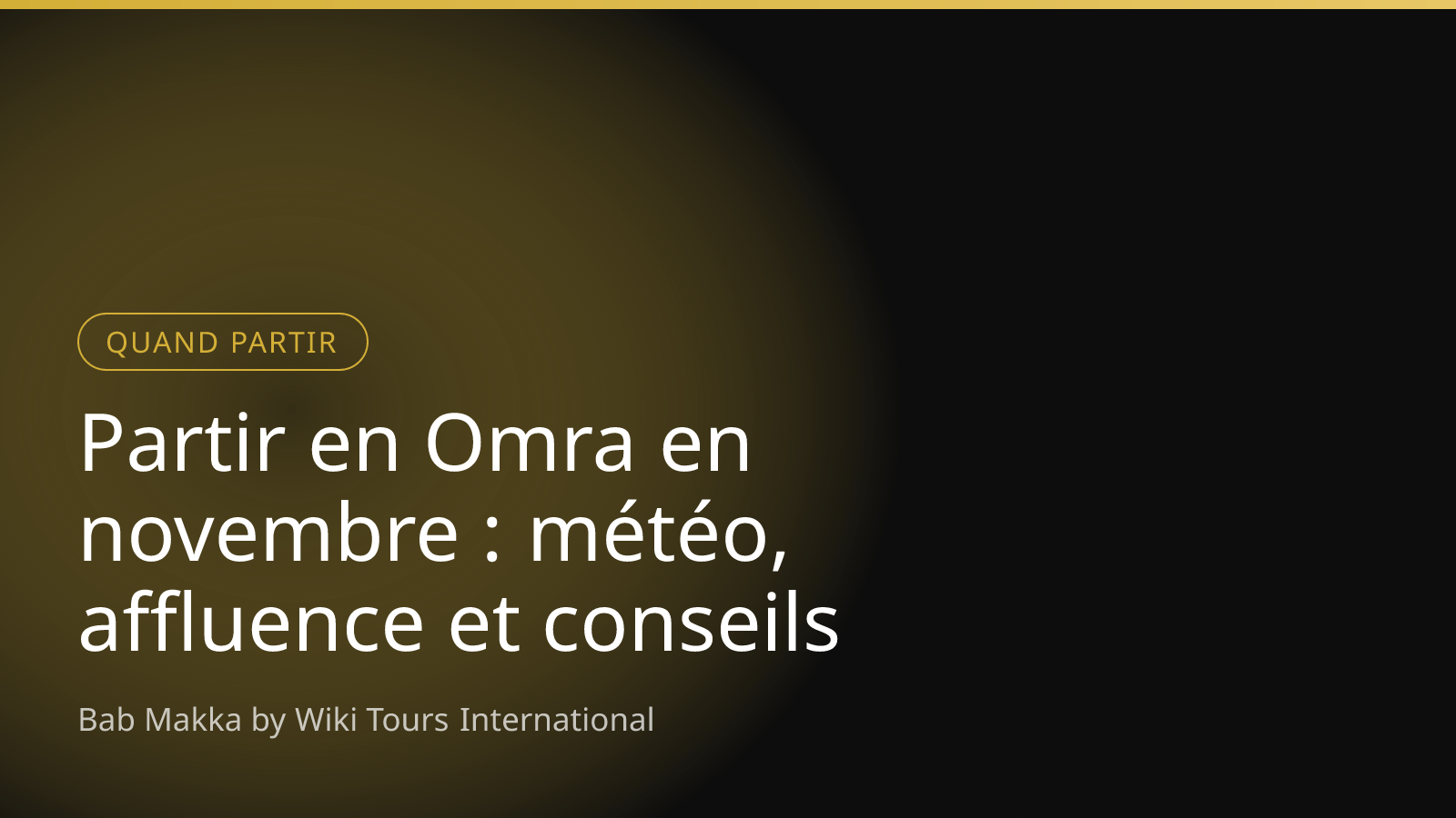 Partir en Omra en novembre : météo, affluence et conseils